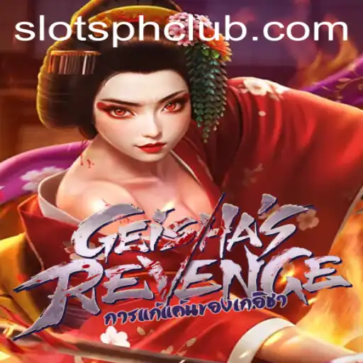 Exploring the Allure of GeishasRevenge Slots Game and Its Impact on the SlotsPH Club