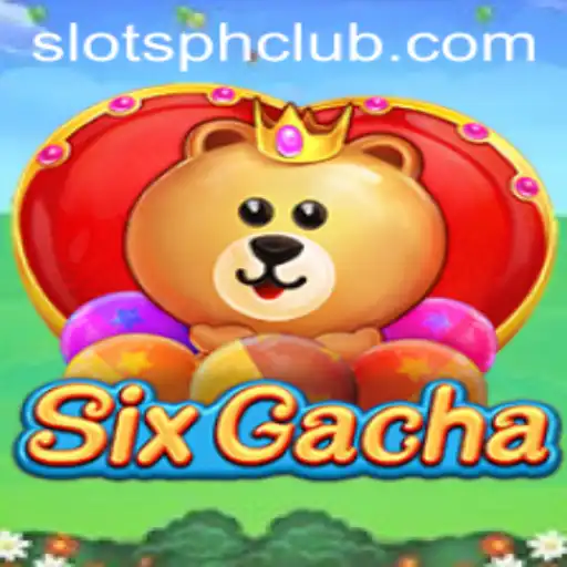 Exploring the Thrills of SixGacha in the Exciting World of Slotsph Club
