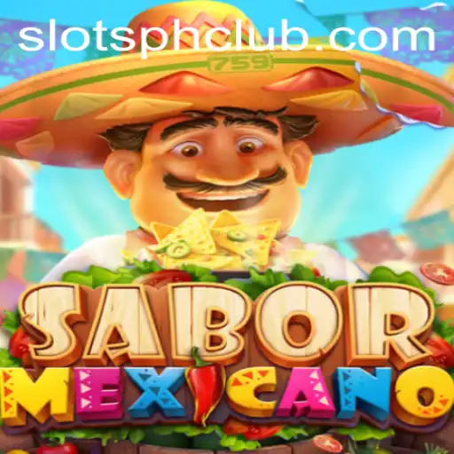 Exploring SaborMexicano: A Vibrant Slots Game on SlotsPH Club